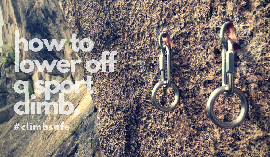 Lowering Off a Sport Climb | How to Guide