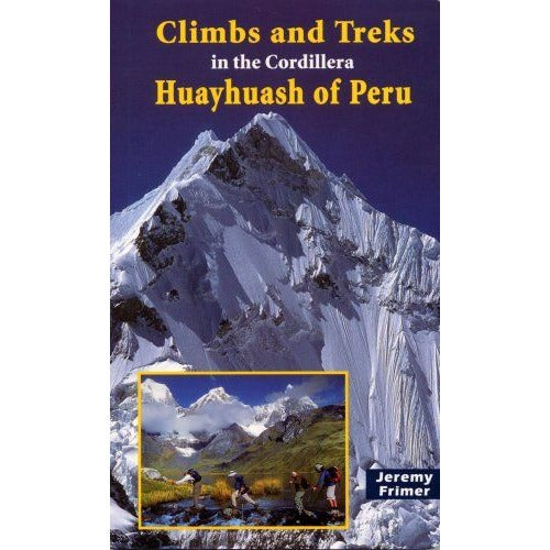 Climbs and Treks in the Cordillera Huayhuash of Peru