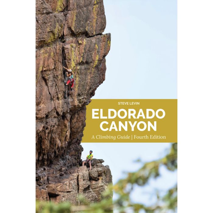 Eldorado Canyon: A Climbing Guide, Fourth Edition
