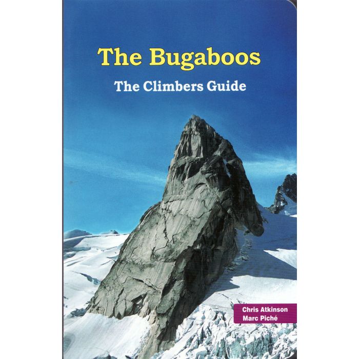 The Bugaboos: The Climbers Guide