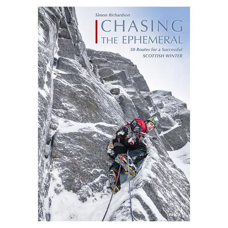 Chasing The Ephemeral: 50 Routes for a Successful Scottish Winter climbing guidebook, front cover