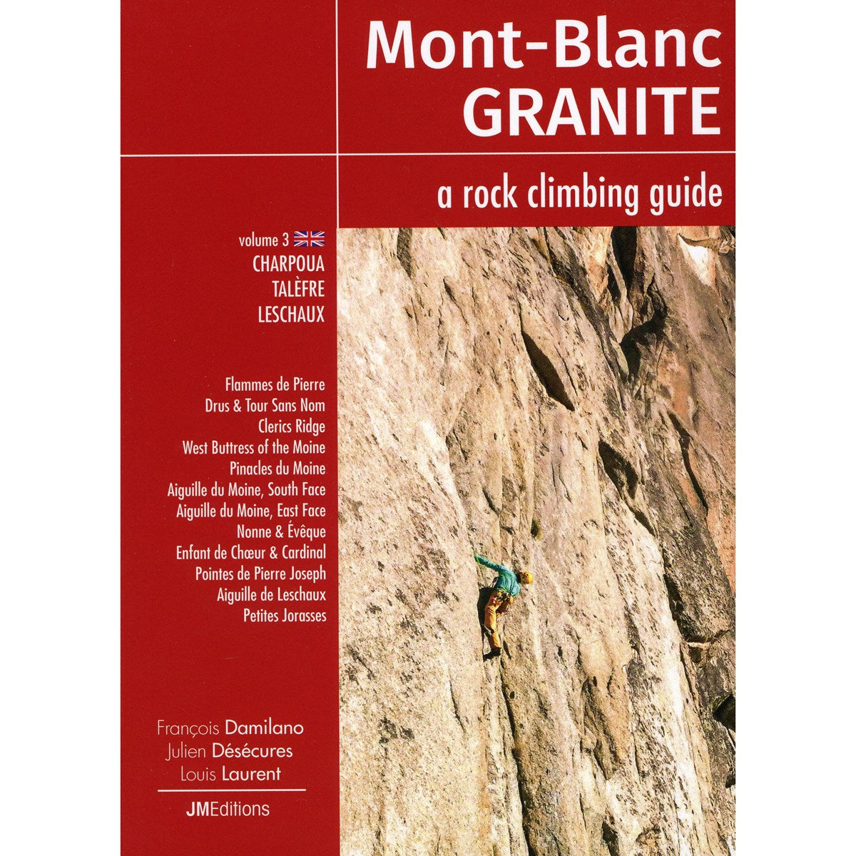 Mont Blanc Granite: Vol 3 - Charpoua, Telefre & Leschaux guidebook, front cover
