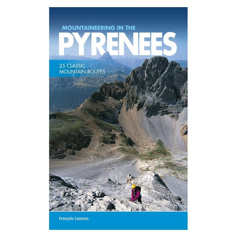Mountaineering in the Pyrenees: 25 Classic Mountain Routes climbing guidebook, front cover