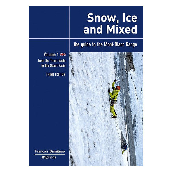 Snow, Ice and Mixed Vol.1 - Mont Blanc Guide Book Cover