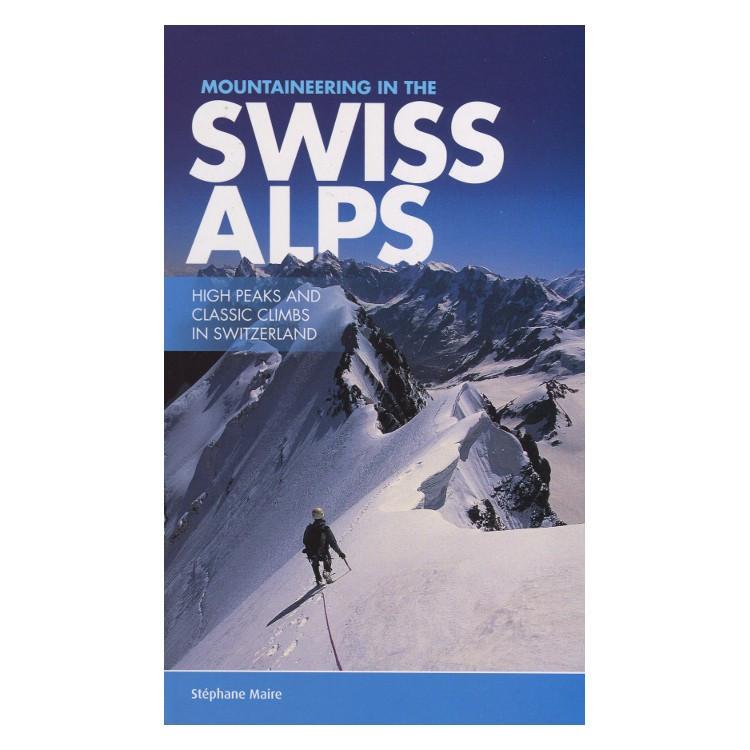 Swiss Alps: High Peaks &amp; Classic Climbs guidebook, front cover